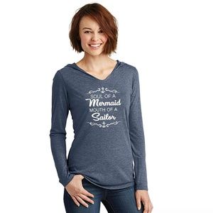 Soul of a Mermaid Mouth of a Sailor Hoodie